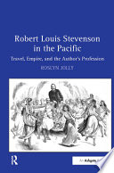 Robert Louis Stevenson in the Pacific : travel, empire, and the author's profession /