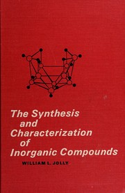 The synthesis and characterization of inorganic compounds /