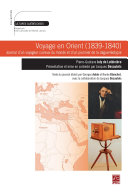 Voyage en Orient (1839-1840) journal d'un voyageur curieux du monde et d'un pionnier de la daguerréotypie /