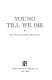 Young till we die /