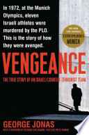 Vengeance : the true story of an Israeli counter-terrorist team /