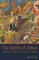 The Battle of Adwa : African victory in the age of empire /