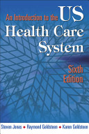 An introduction to the U.S. health care system /