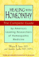 Healing with homeopathy : the complete guide /