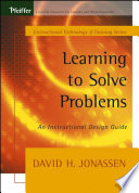 Learning to solve problems : an instructional design guide /