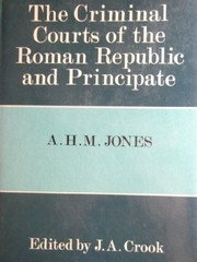 The criminal courts of the Roman Republic and Principate /