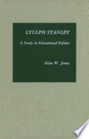 Lyulph Stanley : a study in educational politics /