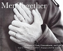 Men together : portraits of love, commitment, and life /