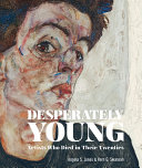 Desperately young : artists who died in their twenties /