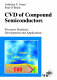 CVD of compound semiconductors : precursor synthesis, development and applications /