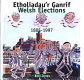 Etholiadau'r ganrif = Welsh elections : ; 1885-1997 /