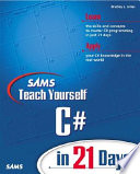 Sams teach yourself C# in 21 days /