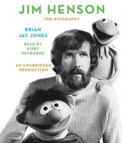 Jim Henson : [the biography] /