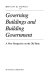 Governing buildings and building government : a new perspective on the old party /