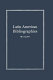 A bibliography of Latin American bibliographies.