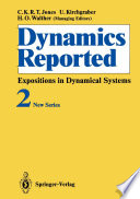 Dynamics Reported : Expositions in Dynamical Systems /