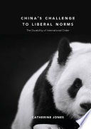 China's challenge to liberal norms : the durability of international order /