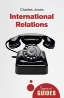 International relations : a beginner's guide /
