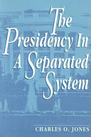 The presidency in a separated system /