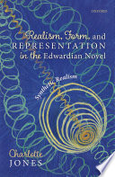 Realism, form, and representation in the Edwardian novel : synthetic realism /