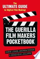 The guerilla film makers pocketbook /