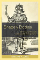 Shapely bodies : the image of porcelain in eighteenth-century France /