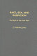 Race, sex, and suspicion : the myth of the Black male /