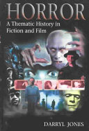 Horror : a thematic history in fiction and film /