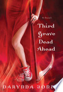 Third grave dead ahead /