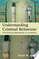 Understanding criminal behaviour : psychosocial approaches to criminality /