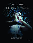 Paddy Hartley : of faces and facades /