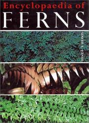 Encyclopaedia of ferns : an introduction to ferns, their structure, biology, economic importance, cultivation, and propagation /