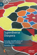 Superdiverse diaspora : everyday identifications of Tamil migrants in Britain /