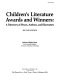 Children's literature awards and winners : a directory of prizes, authors, and illustrators /