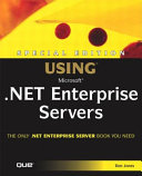 Special edition using Microsoft .NET enterprise servers /