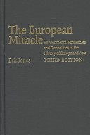 The European miracle : environments, economies and geopolitics in the history of Europe and Asia /
