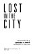 Lost in the city : stories /