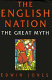 The English nation : the great myth /