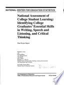 The national assessment of college student learning : identifying college graduates' essential skills in writing, speech and listening, and critical thinking : final project report.