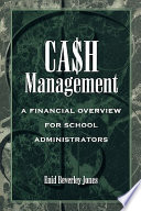 Cash management : a financial overview for school administrators /
