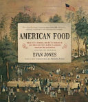 American food : the gastronomic story /