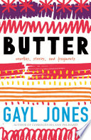 Butter : novellas, stories, and fragments /