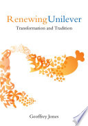 Renewing Unilever : transformation and tradition /