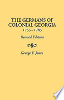 The Germans of colonial Georgia, 1733-1783 /