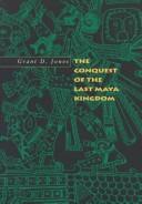 The conquest of the last Maya kingdom /