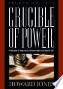 Crucible of power : a history of American foreign relations from 1897 /