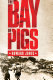 The Bay of Pigs /