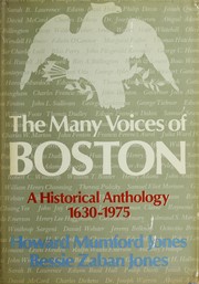 The many voices of Boston : a historical anthology, 1630-1975 /