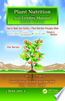 Plant nutrition and soil fertility manual /