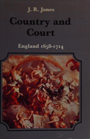 Country and court : England, 1658-1714 /